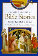 A Family Treasury of Bible Stories One for Each Week of the Year cover