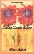 Loving Wanda Beaver Novella and Stories cover