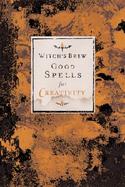 Witch's Brew Good Spells for Creativity cover