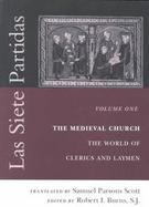 Las Siete Partidas The Medieval Church  The World of Clerics and Laymen (volume1) cover