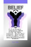 Belief and Make Believe Critical Reflections on the Sources of Credulity cover