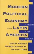 Modern Political Economy and Latin America Theory and Policy cover