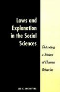Laws and Explanation in the Social Sciences Defending a Science of Human Behavior cover