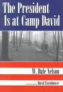 The President Is at Camp David cover