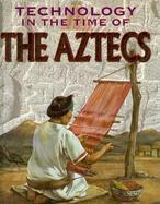 Technology in the Time of the Aztecs cover