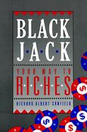Blackjack: Your Way to Riches cover