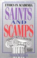 Saints and Scamps Ethics in Academia cover