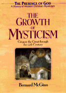 The Growth of Mysticism The Presence of God  A History of Western Christian Mysticism cover