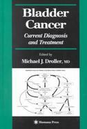 Bladder Cancer Current Diagnosis and Treatment cover