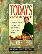 Today's Gourmet: Light and Healthy Cooking for the '90s cover