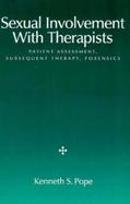 Sexual Involvement With Therapists Patient Assessment, Subsequent Therapy, Forensics cover