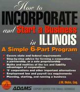 How to Incorporate and Start Business in Illinois: A Simple 9 Part Program cover