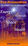 Eco-Renovation: The Ecological Home Improvement Guide cover