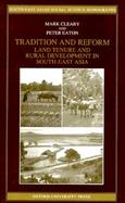 Tradition and Reform Land Tenure and Rural Development in South-East Asia cover