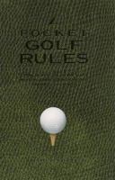 Pocket Golf Rules A Practical Guide to the Rules Most Frequently Encountered on the Golf Course cover
