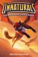 Unnaturals #2: Escape from Lion's Head cover