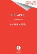 Iris Apfel : Accidental Icon cover