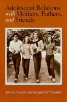 Adolescent Relations With Mothers, Fathers, and Friends cover
