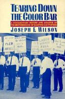 Tearing Down the Color Bar A Documentary History and Analysis of the Brotherhood of Sleeping Car Porters cover