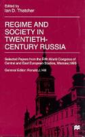 Regime and Society in Twentieth-Century Russia: Selected Papers from the Fifth World Congress of Central and East European Studies, Warsaw, 1995 cover