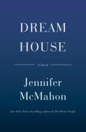 Dream House : A Novel cover