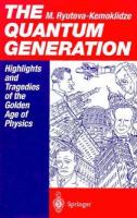The Quantum Generation: Highlights and Tragedies of the Golden Age of Physics cover