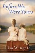 Before We Were Yours : A Novel cover