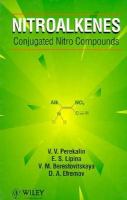 Nitroalkenes: Conjugated Nitro Compounds cover
