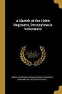 A Sketch of the 126th Regiment, Pennsylvania Volunteers cover