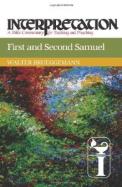 First and Second Samuel : Interpretation: A Bible Commentary for Teaching and Preaching cover