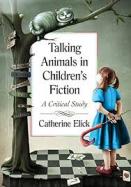 Talking Animals in Children's Fiction : A Critical Study cover