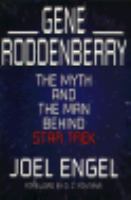 Gene Roddenberry: The Myth and the Man Behind Star Trek cover