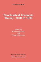 Neoclassical Economic Theory, 1870-1930 cover