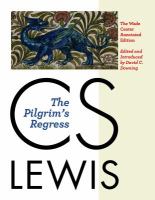 The Pilgrim's Regress : An Allegorical Apology for Christianity, Reason, and Romanticism cover