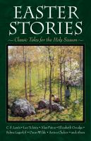 Easter Stories : Classic Tales for the Holy Season cover