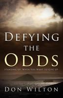 Defying the Odds : Standing up, When You Want to Give Up cover