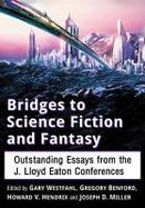 Bridges to Science Fiction and Fantasy : Outstanding Essays from the J. Lloyd Eaton Conferences cover