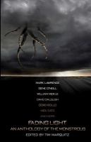 Fading Light: an Anthology of the Monstrous : Tim Marquitz cover
