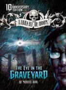 The Eye in the Graveyard : 10th Anniversary Edition cover