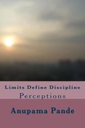 Limits Define Discipline : Perceptions cover