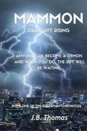 Mammon: Dark Rift Rising : Anyone Can Become a Demon. and When You Do, the Rift Will Be Waiting cover