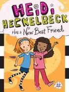 Heidi Heckelbeck Has a New Best Friend cover