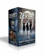 Zeroes Trilogy : Zeroes; Swarm; Nexus cover