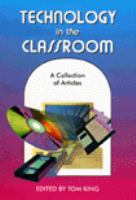 Technology in the Classroom: A Collection of Articles cover