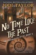 No Time Like the Past : The Chronicles of St. Mary's Book Five cover
