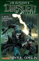 Jim Butcher's Dresden Files: Ghoul Goblin HC : Ghoul Goblin HC cover