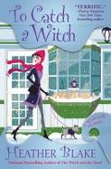 To Catch a Witch : A Wishcraft Mystery cover