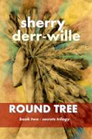 Round Tree : Book Two of the Secrets Trilogy cover