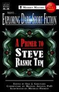 Exploring Dark Short Fiction #1 : A Primer to Steve Rasnic Tem cover