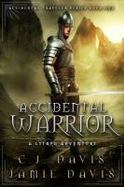 Accidental Warrior : A LitRPG Accidental Traveler Adventure cover